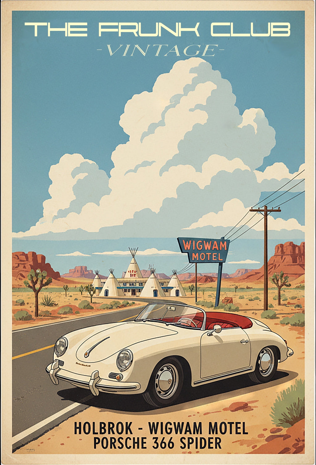 The Frunk Club vintage poster of a cream Porsche 356 Spider at the Wigwam Motel on Route 66.